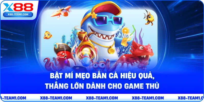 Bật Mí Mẹo Bắn Cá Hiệu Quả, Thắng Lớn Dành Cho Game Thủ 1 bat-mi-meo-ban-ca-hieu-qua-thang-lon-danh-cho-game-thu