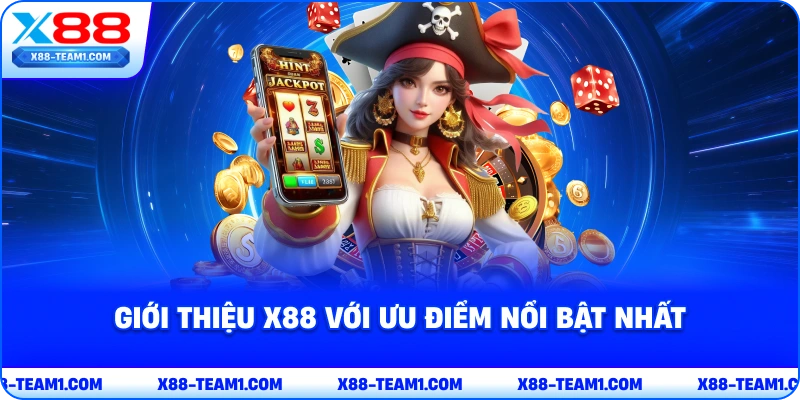 Giới Thiệu X88 - Điểm Tham Gia Giải Trí Cá Cược Đẳng Cấp 2 gioi-thieu-x88-voi-uu-diem-noi-bat-nhat