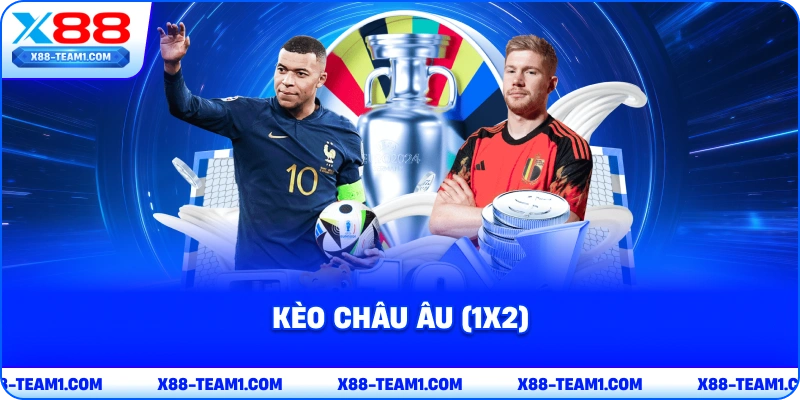 Kèo Nhà Cái Hôm Nay – Phân Tích Tỷ Lệ Cược Chi Tiết 3 keo-chau-au-1x2